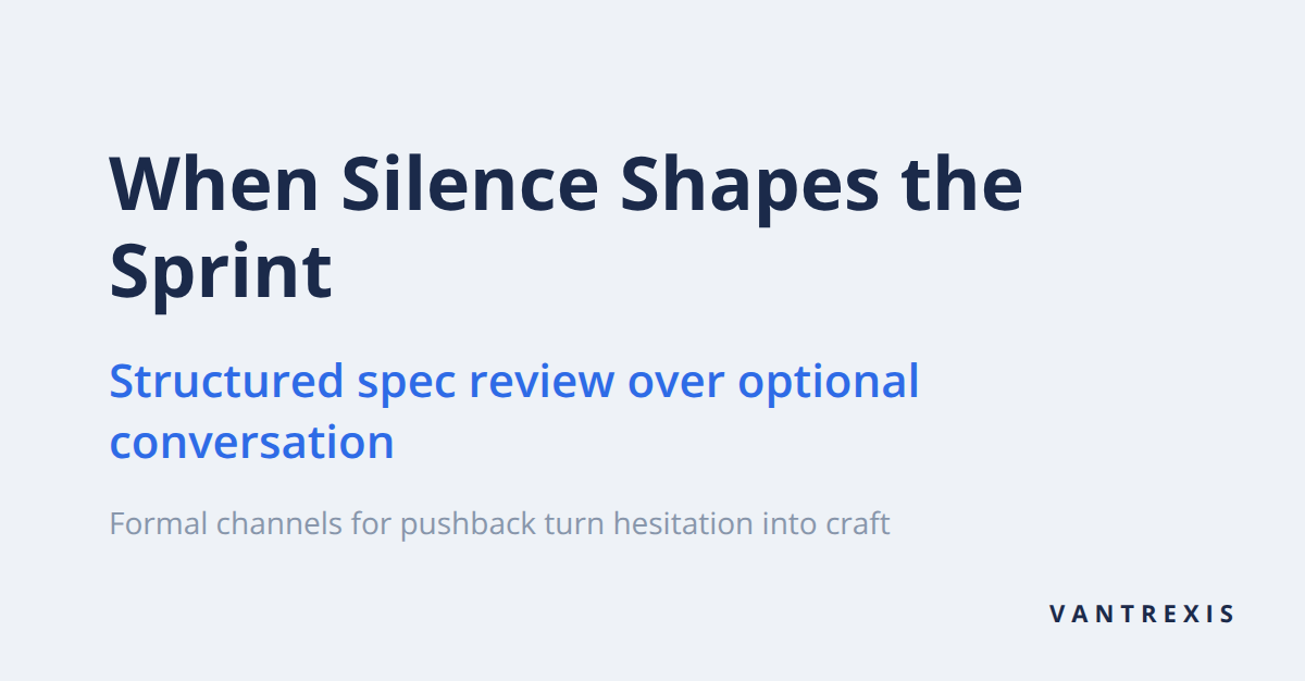 How to build an engineering culture where developers push back on bad specs instead of silently building the wrong thing