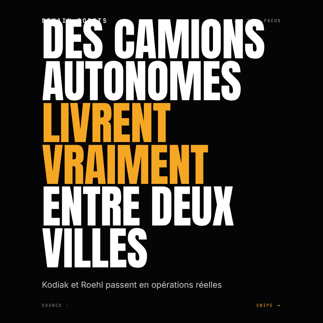 Quand les camions autonomes arrêtent de faire semblant