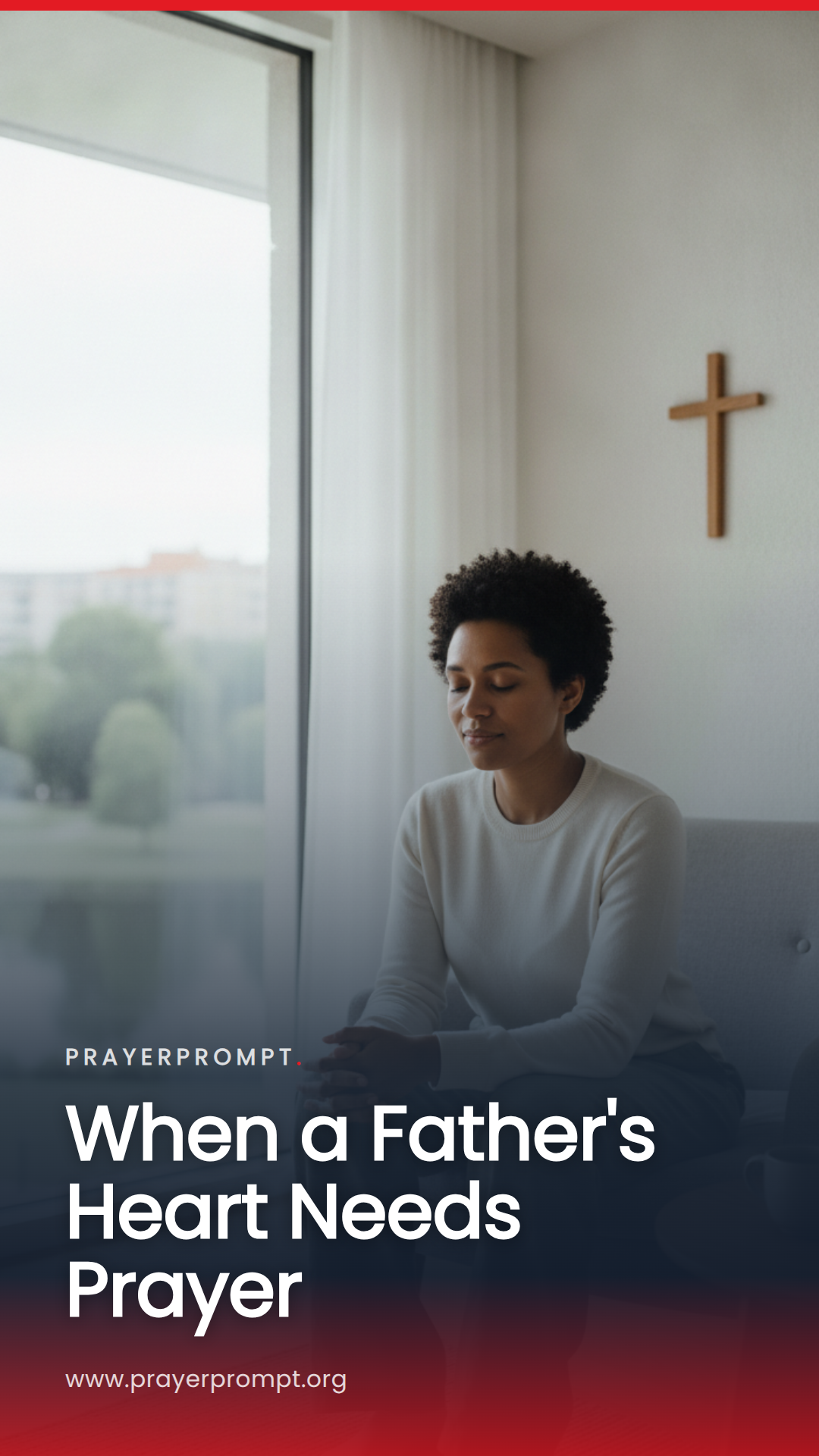 prayers for fathers day - 12. A Prayer for a Father Who Does Not Yet Know God