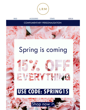 15% Off Everything - Spring Is Coming 🤩