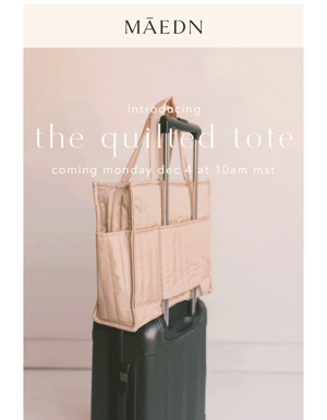 COMING SOON: THE QUILTED TOTE