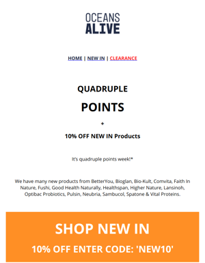QUADRUPLE POINTS + Get 10% Off Our New Products
