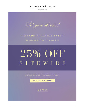 25% OFF Friends & Family Event Begins Tomorrow