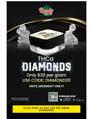 🚨UNTIL MIDNIGHT ONLY! THCa Diamonds Only $20 Per Gram!🚨