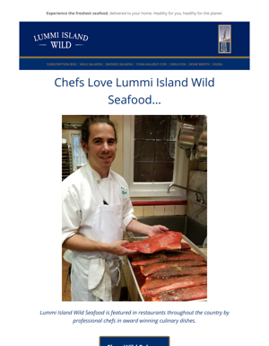 Award Winning Chefs Use Lummi Island Wild!
