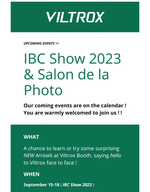 VILTROX INVITES YOU TO IBC2023 & Salon De La Photo SHOWS !!