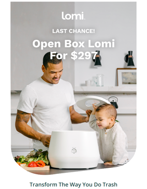 LAST CHANCE: Lomi For $297