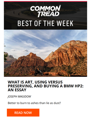 CT Digest: What Is Art, Using Versus Preserving, And Buying A BMW HP2: An Essay