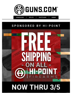 FREE SHIPPING On All Hi-Point Firearms...Now Thru 3/5!