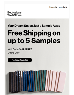 Happy Sampling! Free Shipping On Up To 5 Samples.