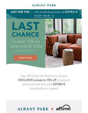 Ends Tonight:15% Off Sectionals & Sofas