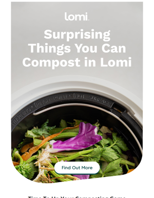 4 Surprising Things You Can Compost In Lomi
