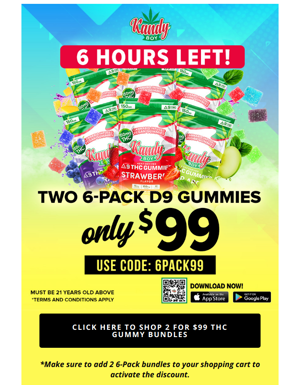 🚨URGENT: Only 6 Hours Left! Two 6-Pack Delta 9 Gummies For Just $99!
