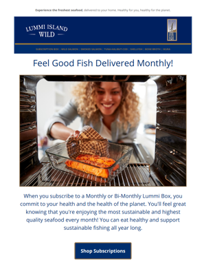 Get Your Feel Good Fish Delivered Monthly Or Bi-Monthly!