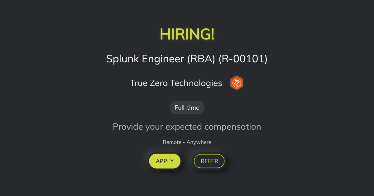 Splunk Engineer (RBA) (R-00101) at True Zero Technologies | Torre