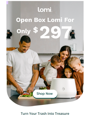 Lomi For Only $297!