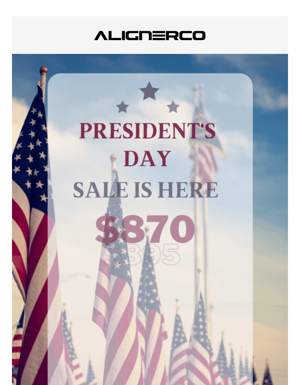 President's Day Extended Sale On Clear Aligners - Limited Offer