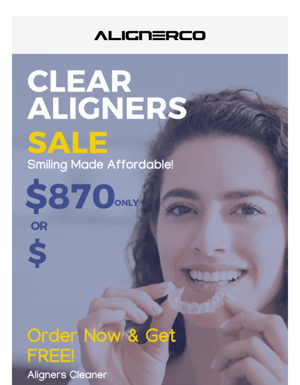 Smiling Made Affordable With Clear Aligners SALE!!