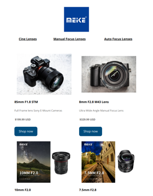 Featured Products Of Stills Lenses: 85mm F1.8 STM, 60mm F2.8 Macro Lens , 10mm F2.0, 8mm F2.8 For M43, 7.5mm F2.8