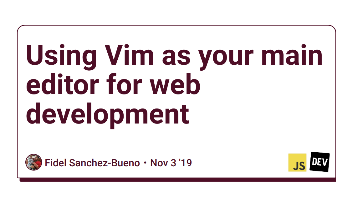 Using Vim as your main editor for web development