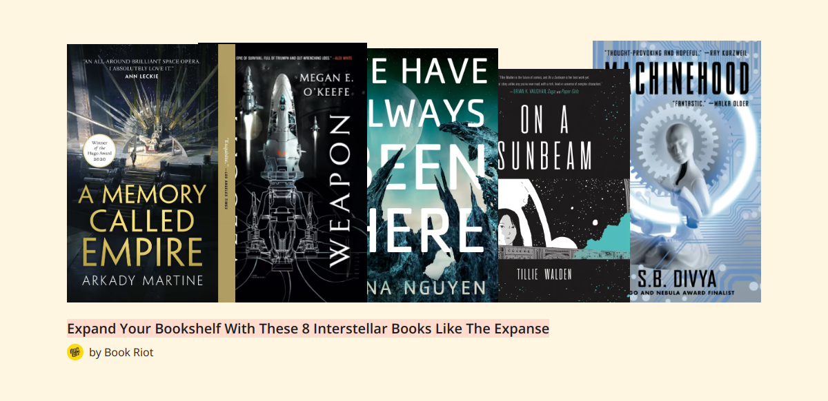 Expand Your Bookshelf With These 8 Interstellar Books Like The Expanse