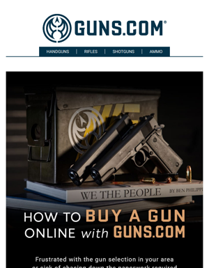 New To Buying A Gun Online? It's Simple With Guns.com!