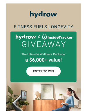 Win $6000 Ultimate Wellness Package With Hydrow And InsideTracker!