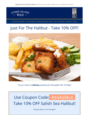 Halibut SALE Is Here! Save 10% Today!
