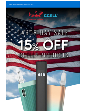 🇺🇸 Celebrate Labor Day - SAVE 15% OFF All CCELL® Products! 🔨
