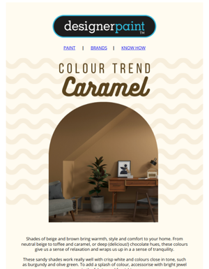 Colour Trend - Caramel Hues