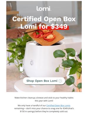 Selling Fast— Lomi For $349
