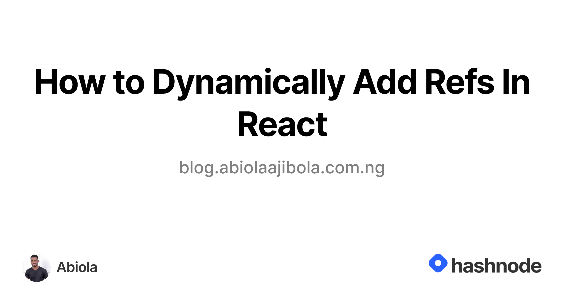 How to Dynamically Add Refs In React