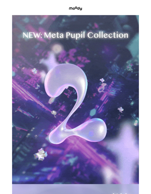 AVAILABLE NOW: Meta Pupil Collection