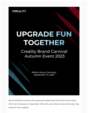 Upgrade Fun Together! Creality Brand Carnival & Autumn Event 2023