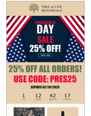 Expires Tomorrow! Presidents’ Day Sale! 25% Off Your Entire Order