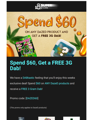 DABtastic Deal! Spend $60 On DazeD For A FREE DAB!