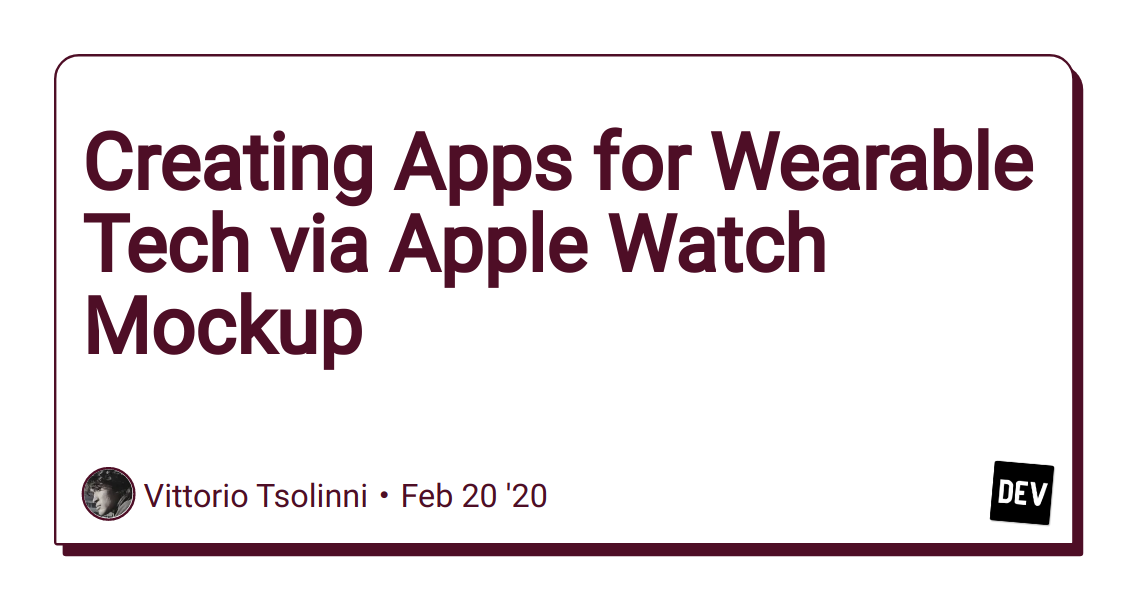 Creating Apps for Wearable Tech via Apple Watch Mockup