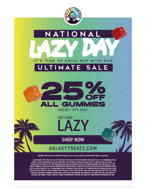 Happy National Lazy Day! It's Time To Chill Out With Our Ultimate Sale 😎