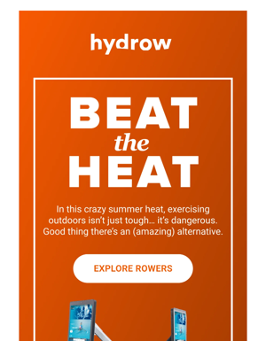 The Heat Outside Is Brutal. Stay In And Stay Fit With Hydrow