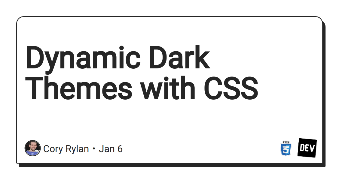 Dynamic Dark Themes with CSS