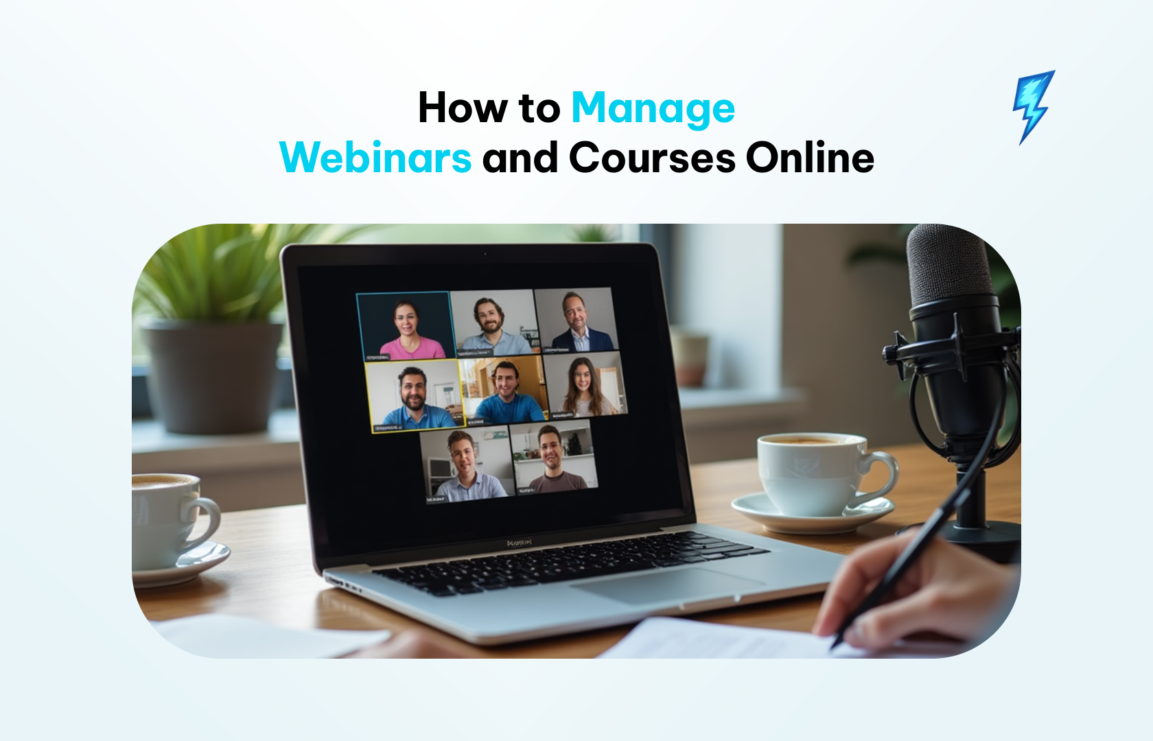 How to Manage Webinars and Courses Online