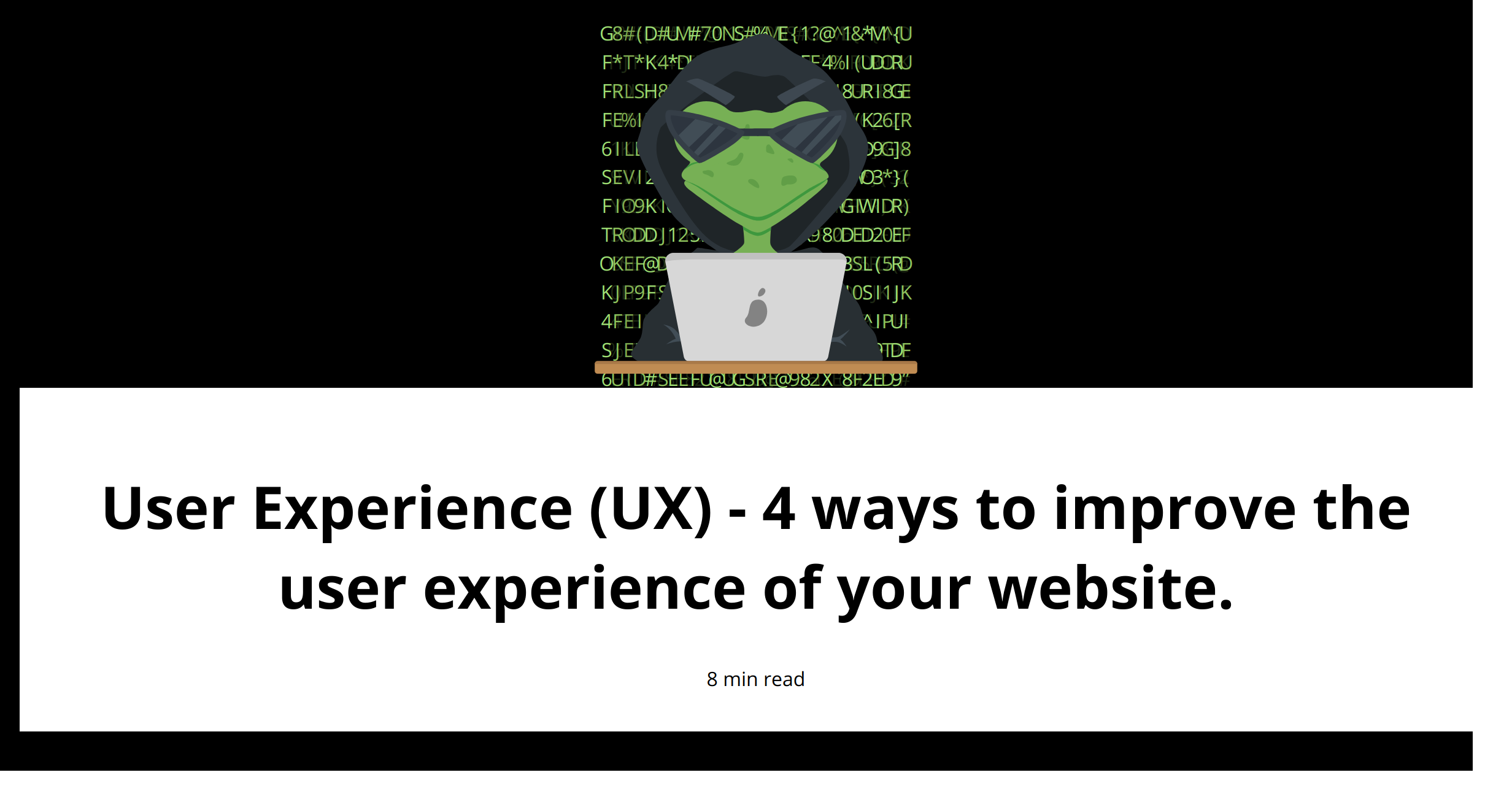 User Experience (UX) - 4 ways to improve the user experience of your website.