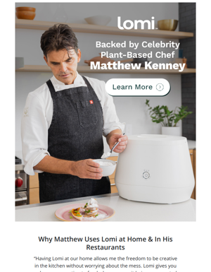 Why Chef Matthew Kenney Loves Lomi
