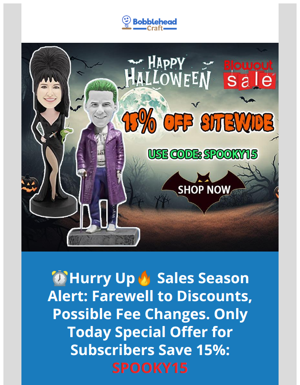 Re: Happy Halloween Don't Miss 15% Off