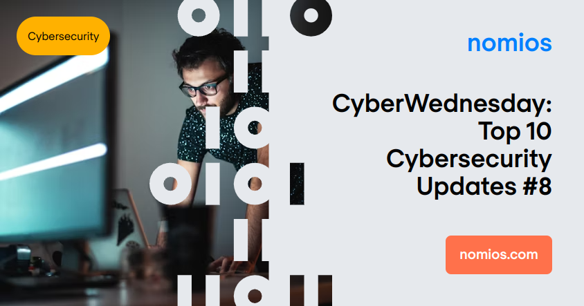 Cyberwednesday Top Cybersecurity Updates Nomios Group