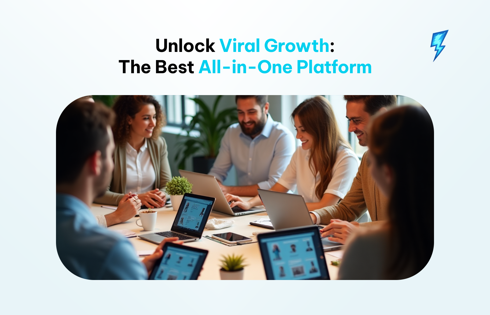 Unlock Viral Growth: The Best All-in-One Platform
